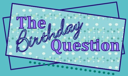 The Birthday Question